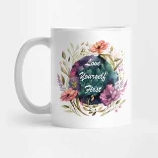 Love Yourself First Mug